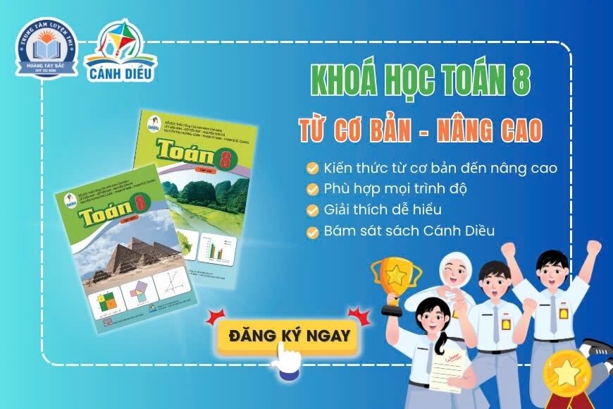 TOÁN LỚP 8- SÁCH CÁNH DIỀU