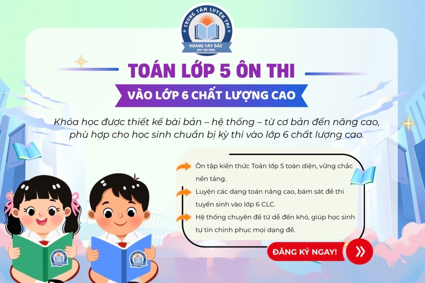 Toán lớp 5 và ôn thi vào lớp 6 CLC
